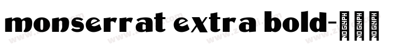 monserrat extra bold字体转换